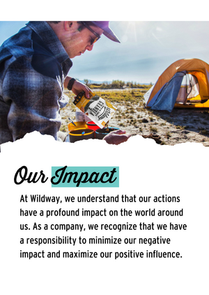 Our impact next to an image on a man pour granola into a bowl. The text reads "Our Impact: At Wildway we understand that our actions have a profound impact on the world around us. As a company, we recognize that we have a responsibility to minimize our negative impact and maximize our positive influence.