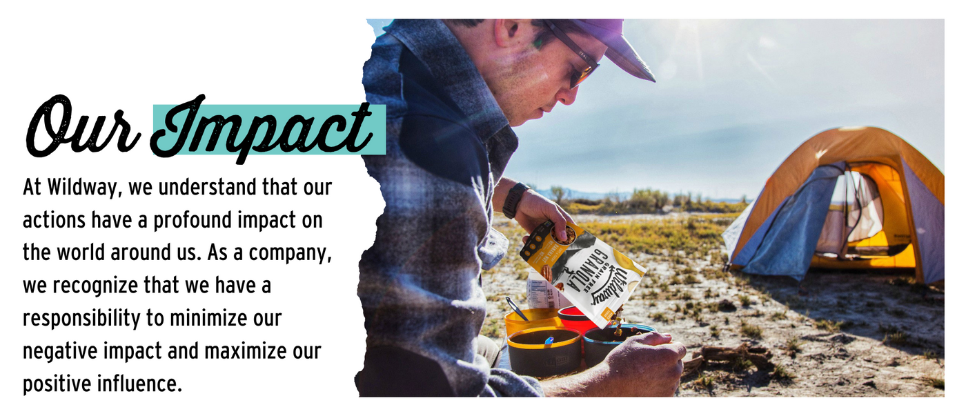 Our impact next to an image on a man pour granola into a bowl. The text reads "Our Impact: At Wildway we understand that our actions have a profound impact on the world around us. As a company, we recognize that we have a responsibility to minimize our negative impact and maximize our positive influence.