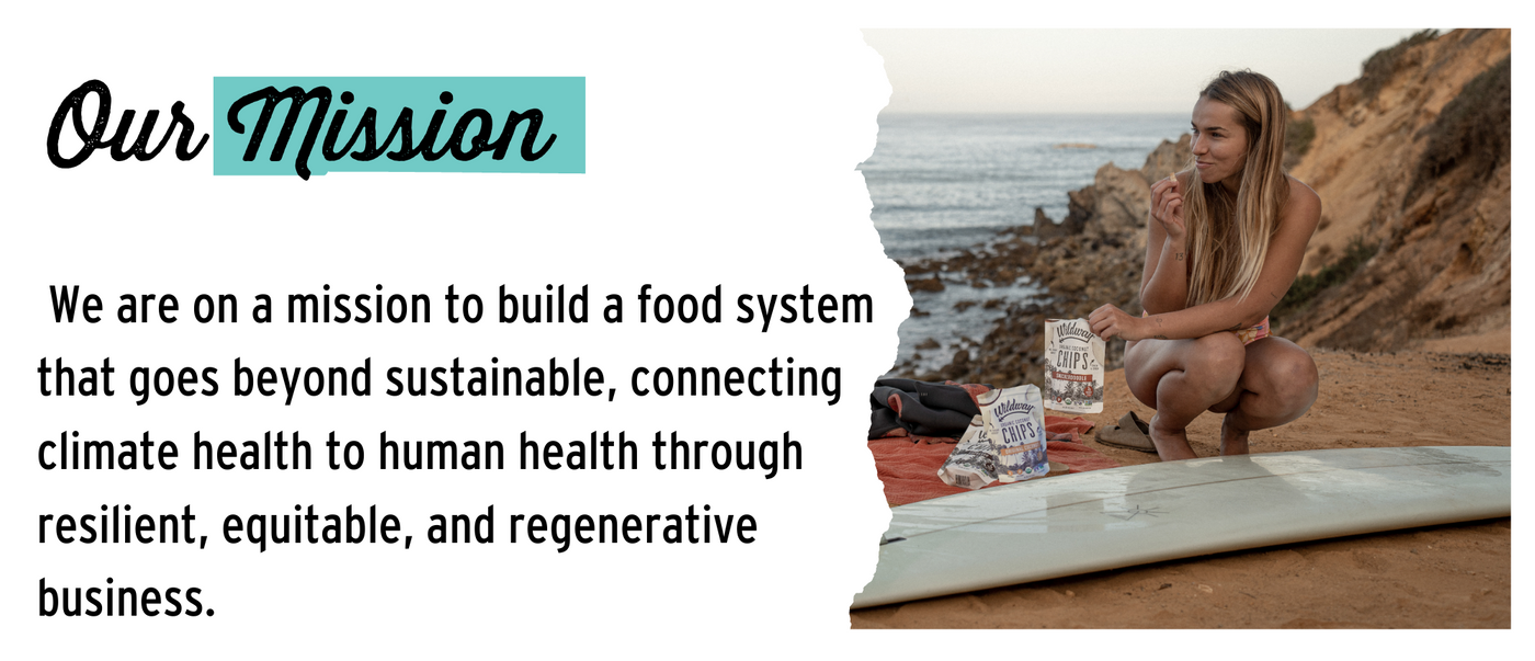 Our mission statement next to a girl with a surf board holding coconut chips. Text reads "Our Mission" We are on a mission to build a food system that goes beyond sustainable, connecting climate health to human health through resilient, equitable, and regenerative business. 
